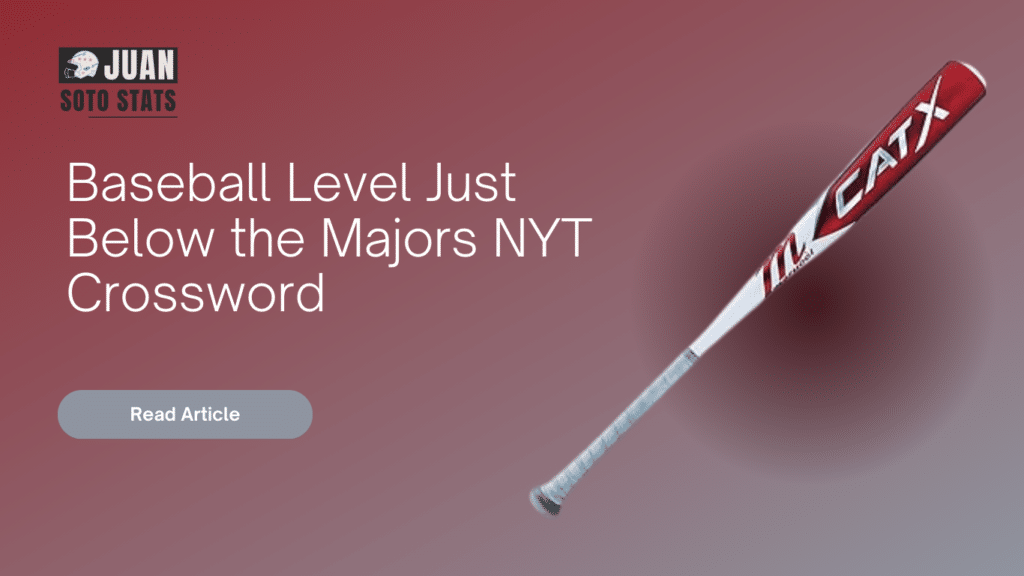 Baseball Level Just Below the Majors NYT Crossword